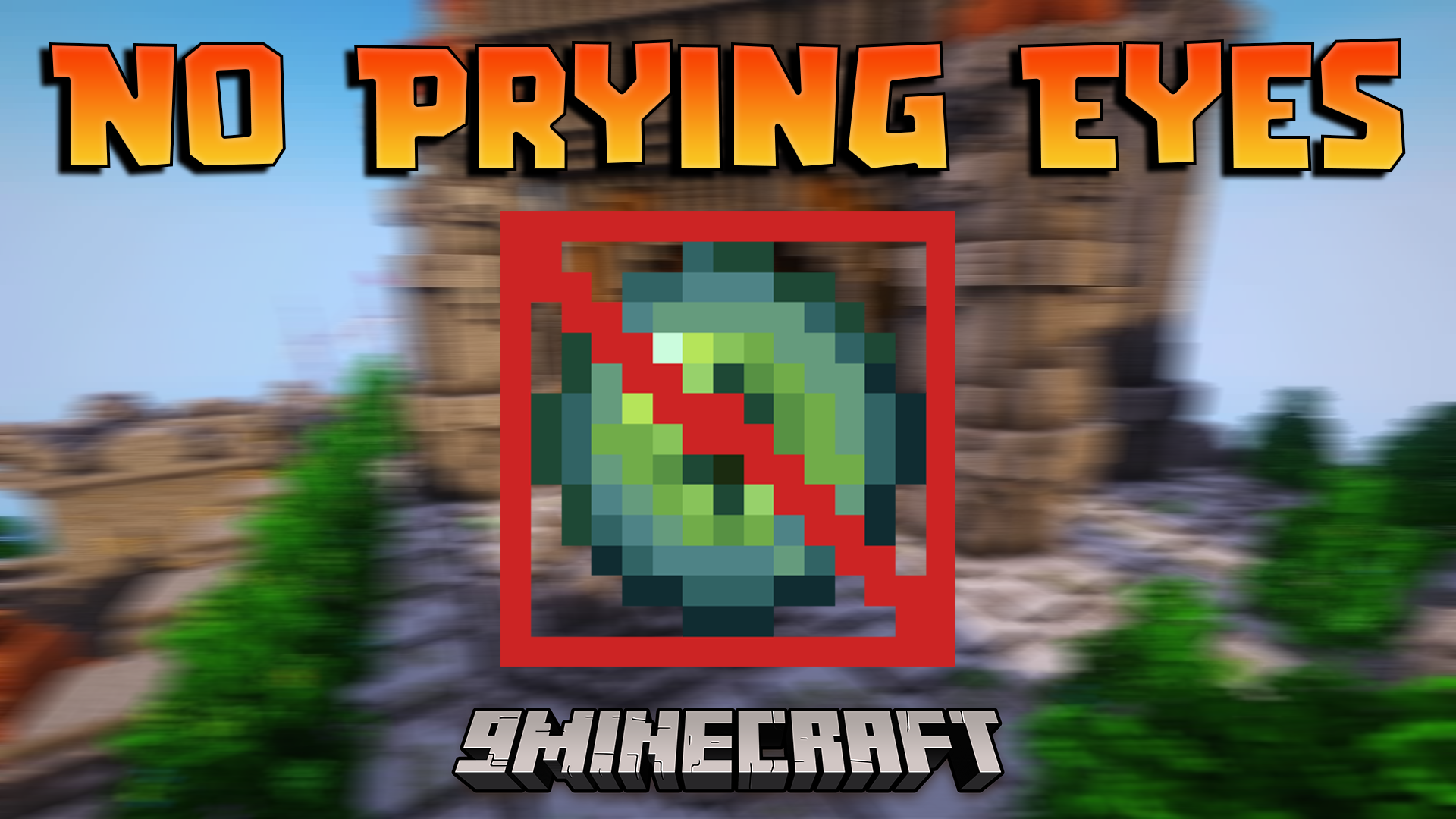 [Image: Thumbnail-No-Prying-Eyes-Mod.png]